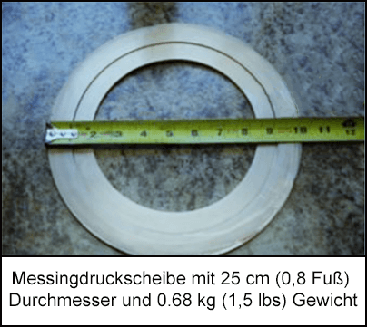 Messingdruckscheibe mit 25 cm/ 0,8 Fuß Durchmesser und 0,68 kg / 1,5 lbs Gewicht