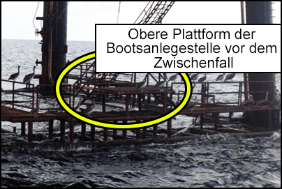 368-s1-DE.png Obere Plattform der Bootsanlegestelle vor dem Zwischenfall