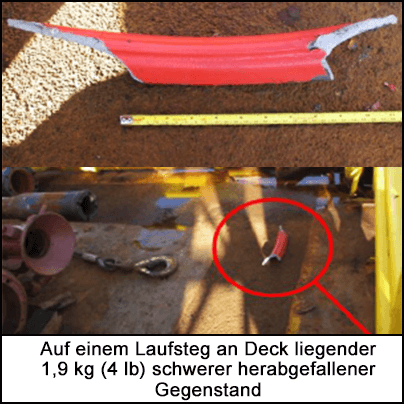 Auf einem Laufsteg an Deck liegender 1,9 kg (4 lb) schwerer herabgefallener Gegenstand