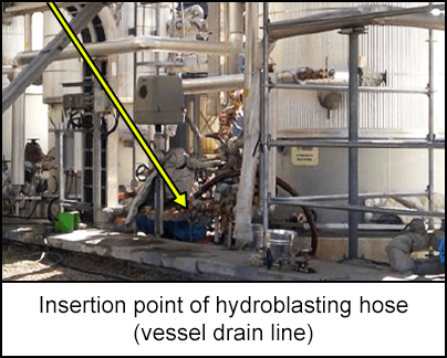 Insertion point of hydroblasting hose (vessel drain line)